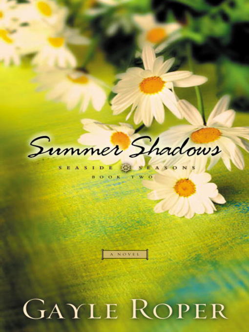 Title details for Summer Shadows by Gayle Roper - Available